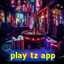 play tz app